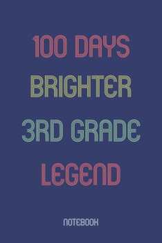 Paperback 100 Days Brighter 3rd Grade Legend: Notebook Book