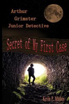Paperback Arthur Grimster Junior Detective: Secret of My First Case Book