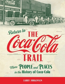 Paperback Return to the Coca-Cola Trail: More People and Places in the History of Coca-Cola Book