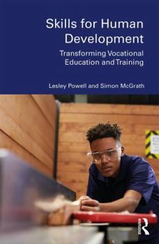 Paperback Skills for Human Development: Transforming Vocational Education and Training Book