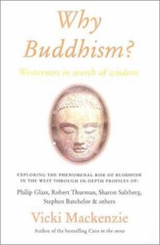 Paperback Why Buddhism?: Westerners in Search of Wisdom Book