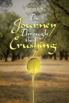 Paperback The Journey Through the Crushing Book