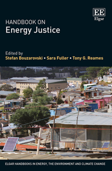 Hardcover Handbook on Energy Justice (Elgar Handbooks in Energy, the Environment and Climate Change) Book