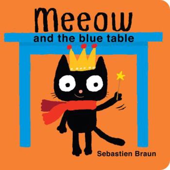 Meeow and the Blue Table - Book  of the Meeow