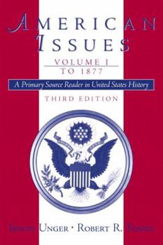 Paperback American Issues: A Primary Source Reader in United States History, Volume I: To 1877 Book