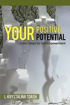 Paperback Your Positive Potential: Action Steps for Self-Empowerment Book