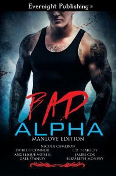 Paperback Bad Alpha: Manlove Edition Book