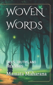 Paperback Woven Words: Tales, Truths, and Treasures Book