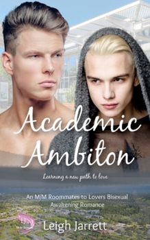 Paperback Academic Ambition: An M/M Roommates to Lovers Bisexual Awakening Romance Book