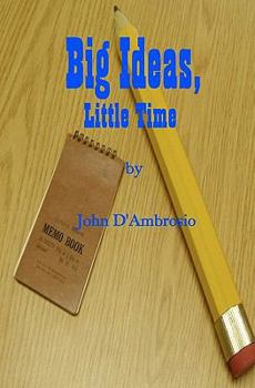 Paperback Big Ideas, Little Time Book