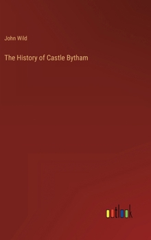 Hardcover The History of Castle Bytham Book