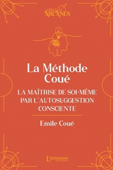 Paperback La méthode Coué - La Maîtrise de soi-même par l'autosuggestion consciente [French] Book
