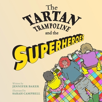 Paperback The Tartan Trampoline and the Superheroes Book