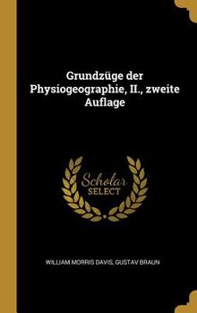 Grundz�ge der Physiogeographie, II., zweite Auflage