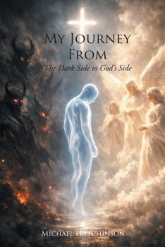 Paperback My Journey from the Dark Side to God's Side Book