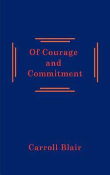 Paperback Of Courage and Commitment Book
