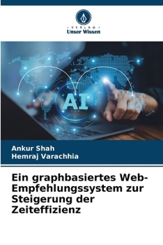 Ein graphbasiertes Web-Empfehlungssystem zur Steigerung der Zeiteffizienz (German Edition)