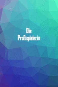 Die Profispielerin: 120 leere linierte Seiten in A5 Softcover | Perfekt als Notizbuch oder Journal für alle Studenten, Auszubildende und Lehrenden | ... von Gedanken oder Terminen (German Edition)