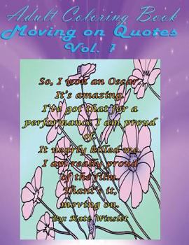 Adult Coloring Book Moving on Quotes Vol. 1
