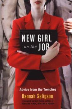 New Girl On the Job: Advice from the Trenches