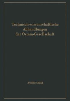 Paperback Technisch-Wissenschaftliche Abhandlungen Der Osram-Gesellschaft [German] Book