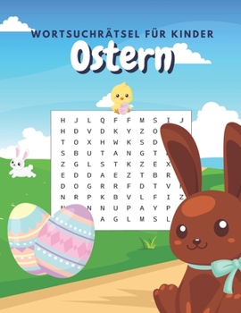 Paperback Wortsuchrätsel für Kinder Ostern: Rätsel mit unterschiedlichen Schwierigkeitsgraden: Rätsel Mit Lösung [German] Book