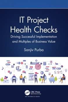 Paperback IT Project Health Checks: Driving Successful Implementation and Multiples of Business Value Book