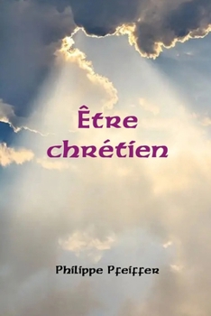 Paperback Être chrétien: Trois textes [French] Book