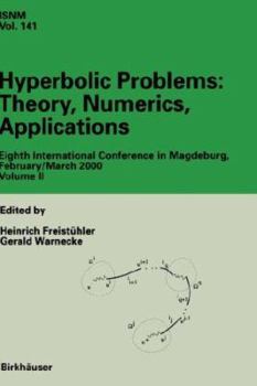 Hardcover Hyperbolic Problems: Theory, Numerics, Applications: Eighths International Conference in Magdeburg, February/ March 2000, Set Volumes I, II Book