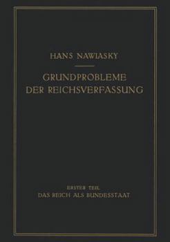 Paperback Grundprobleme Der Reichsverfassung: Erster Teil: Das Reich ALS Bundesstaat [German] Book