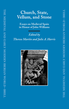 Hardcover Church, State, Vellum, and Stone: Essays on Medieval Spain in Honor of John Williams Book