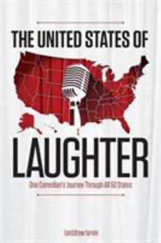 Paperback The United States of Laughter: One Comedian's Journey Through All 50 States Book