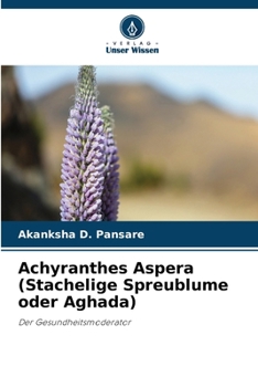 Paperback Achyranthes Aspera (Stachelige Spreublume oder Aghada) [German] Book