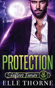 Protection - Book #1 of the Worlds of Shifters Forever