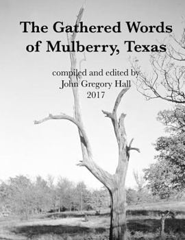 Paperback The Gathered Words of Mulberry, Texas Book