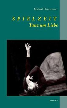 Paperback Spielzeit: Tanz um Liebe [German] Book