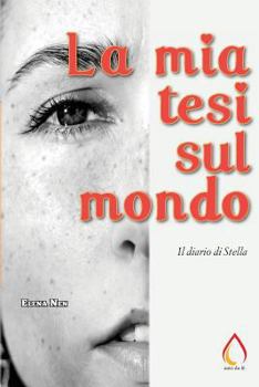 Paperback La mia tesi sul mondo: Il diario di Stella [Italian] Book