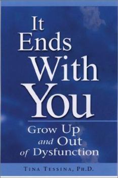 Hardcover It Ends with You: Grow Up and Out of Dysfunction Book