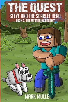 Paperback The Quest - Steve and the Scarlet Hero Book 5: The Mysterious Enemy Book