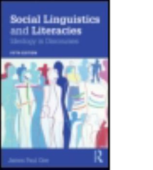 Social Linguistics and Literacies: Ideology in Discourses