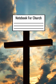 Paperback Notebook For Church: Church Notebook For Children Kids Teens Adults To Write Down Notes From Chuch Book
