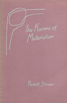 Hardcover The Karma of Materialism: Nine Lectures Given in Berlin Between July 31 and September 25, 1917 (English and German Edition) Book