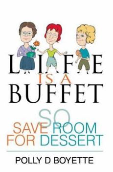 Paperback Life is a Buffet: So Save Room for Dessert Book