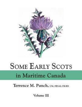 Paperback Some Early Scots in Maritime Canada. Volume III Book