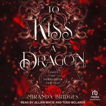 To Kiss a Dragon (Lords of Forbidden Fantasy)