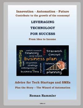 Paperback Leveraging Technology for Success: Advice for Tech Startups and SMEs Book