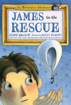 Hardcover James to the Rescue: The Masterpiece Adventures Book Two Book