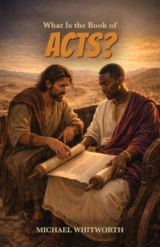 What Is the Book of Acts? (Kids’ Guides to God’s Word)