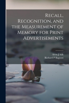 Paperback Recall, Recognition, and the Measurement of Memory for Print Advertisements Book