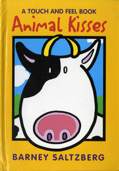 Hardcover Animal Kisses: A Touch and Feel Book